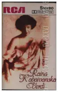 Verdi - Raina Kabaivanska