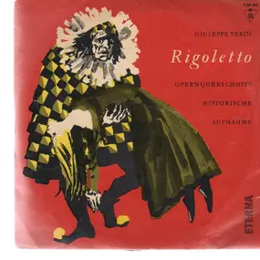 Giuseppe Verdi - Rigoletto - Opernquerschnitt - Historische Aufnahme