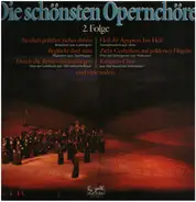 Verdi, Solera, Gounod a.o. - Die schönsten Opernchöre 2.Folge