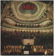 Verdi, Puccini, Spontini a.o. - Opera Moments