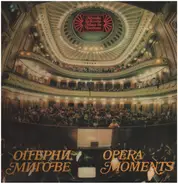 Verdi, Puccini, Spontini a.o. - Opera Moments