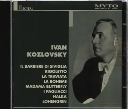Verdi, Rossini a.o. - Myto Historical line - Ivan Kozlovsky