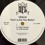 Verlin - Can't Love You Better
