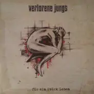 Verlorene Jungs - ...Für Ein Stück Leben