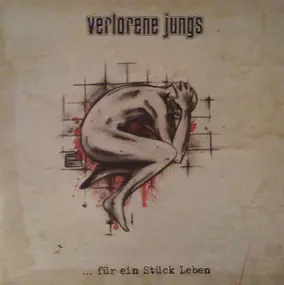 verlorene jungs - ...Für Ein Stück Leben