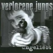 verlorene jungs - Ungeliebt