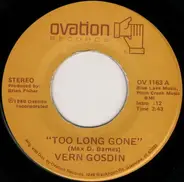 Vern Gosdin - Too Long Gone / She's Just A Place To Fall