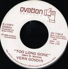 Vern Gosdin - Too Long Gone