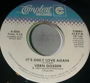 Vern Gosdin - It's Only Love Again/ Today My World Slipped Away