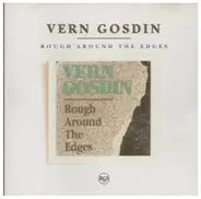 Vern Gosdin - Rough Around the Edges