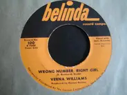 Verna Williams - Wrong Number, Right Girl / You Better Prove It