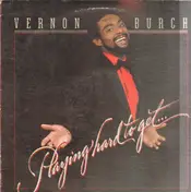 Vernon Burch - Playing Hard to Get
