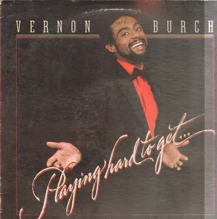 Vernon Burch - Playing Hard to Get