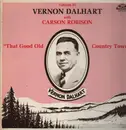 LP - Vernon Dalhart With Carson Robison - That Good Old Country Town
