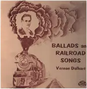LP - Vernon Dalhart - Ballads And Railroad Songs