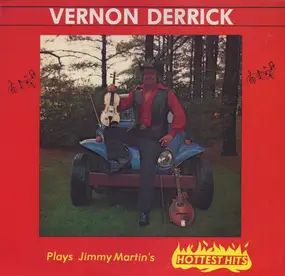 Vernon Derrick - Vernon Derrick Plays Jimmy Martin's Hottest Hits