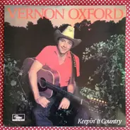 Vernon Oxford - Keepin' It Country