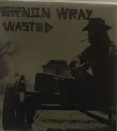 Vernon Wray - Wasted