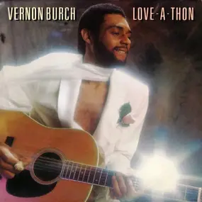 Vernon Burch - Love-A-Thon