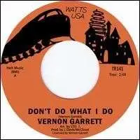 Vernon Garrett - Don't Do What I Do