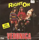 7inch Vinyl Single - Veronica Unlimited - Right On