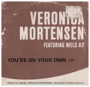 Veronica Mortensen - You're On Your Own