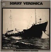 Veronica - Sorry Veronica - 14 Jaar Veronica Historie