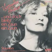 7inch Vinyl Single - Veronika Fischer - ...Und Doch Bleibt Ein Zaun Ein Zaun
