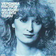 7inch Vinyl Single - Veronika Fischer - Am Abend Vor Dem Sturm