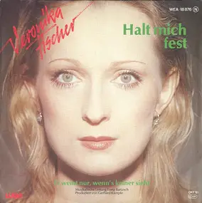 Veronika Fischer - Halt Mich Fest