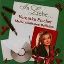 CD - Veronika Fischer - In Liebe ... Meine Schönsten Balladen