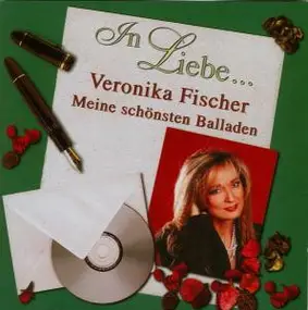 Veronika Fischer - In Liebe ... Meine Schönsten Balladen