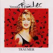 Veronika Fischer - Träumer