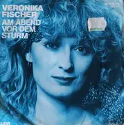 7inch Vinyl Single - Veronika Fischer - Am Abend Vor Dem Sturm