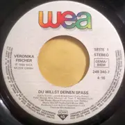 7inch Vinyl Single - Veronika Fischer - Du Willst Deinen Spass