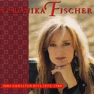 Veronika Fischer - Ihre Größten Hits 1972-1980
