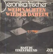 7inch Vinyl Single - Veronika Fischer - Weihnachten Wieder Daheim