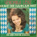 7inch Vinyl Single - Veronika Lenz - Kräht Der Hahn Am Mist / Die Liebe Und Die Jodlerei