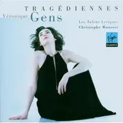 CD - Véronique Gens , Les Talens Lyriques , Christophe Rousset - Tragédiennes