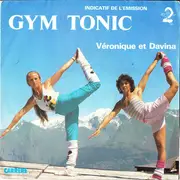 7inch Vinyl Single - Véronique & Davina - Gym Tonic (Indicatif De L'émission) - Moulded Labels
