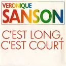 7inch Vinyl Single - Véronique Sanson - C'est Long, C'est Court