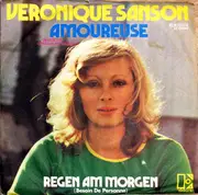7inch Vinyl Single - Véronique Sanson - Amoureuse (Deutsche Originalaufnahme) / Regen Am Morgen (Besoin De Personne)