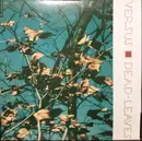 LP - Versus - Dead Leaves