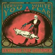White Flag - Leviate the Listeners