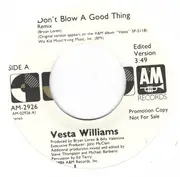 7inch Vinyl Single - Vesta Williams - Don't Blow A Good Thing (Edited Version)