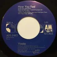 Vesta Williams - How You Feel / Once Bitten Twice Shy