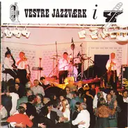 Vestre Jazzværk - Vestre Jazzværk I Jazzsmedien