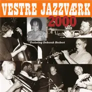 Vestre Jazzværk Featuring DeBorah Herbert - 2000