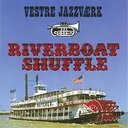 Vestre Jazzværk - Riverboat Shuffle