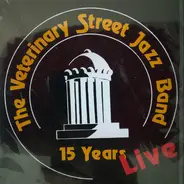 Veterinary Street Jazz Band - 15 Years Later